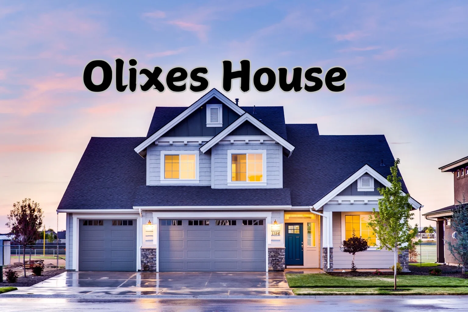 Olixes House