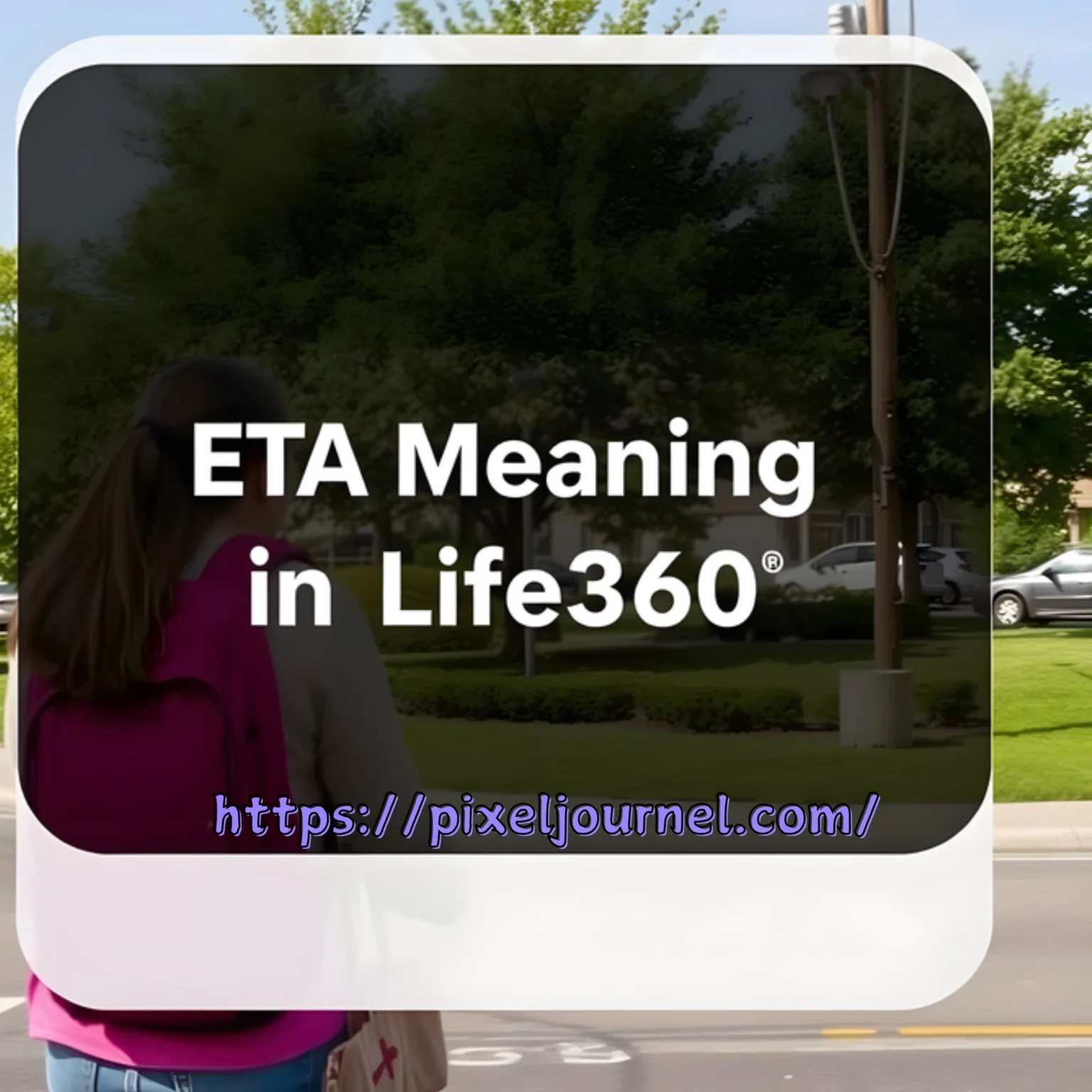 ETA Meaning Life360